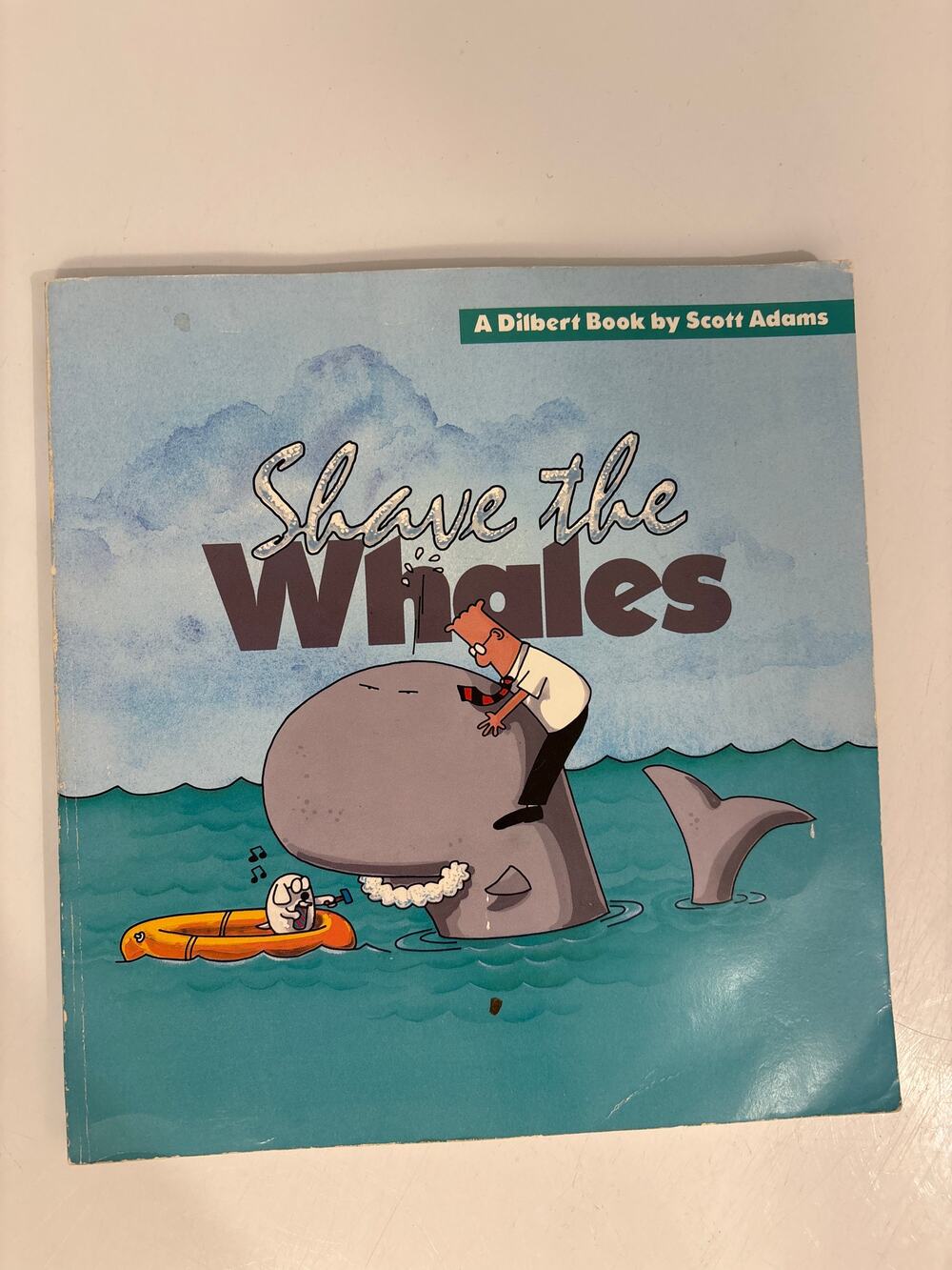 Shave the whales a Dilbert book by Scott Adams